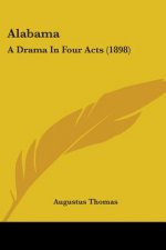ALABAMA: A DRAMA IN FOUR ACTS  1898