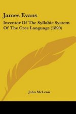 JAMES EVANS: INVENTOR OF THE SYLLABIC SY