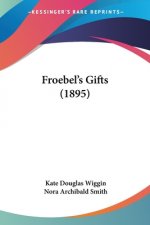 FROEBEL'S GIFTS  1895