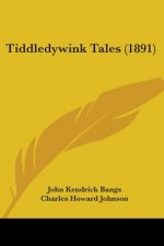 TIDDLEDYWINK TALES  1891