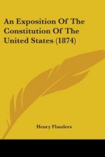 Exposition Of The Constitution Of The United States (1874)