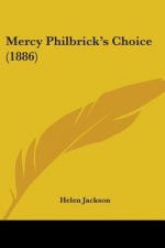 MERCY PHILBRICK'S CHOICE  1886