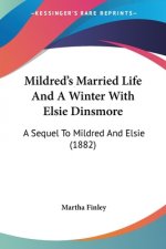MILDRED'S MARRIED LIFE AND A WINTER WITH