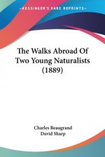 THE WALKS ABROAD OF TWO YOUNG NATURALIST