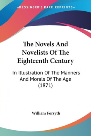 Novels And Novelists Of The Eighteenth Century