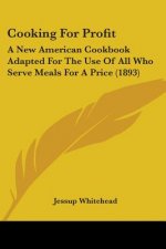 COOKING FOR PROFIT: A NEW AMERICAN COOKB