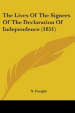 The Lives Of The Signers Of The Declaration Of Independence (1851)