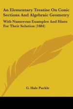 AN ELEMENTARY TREATISE ON CONIC SECTIONS