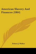 American Slavery And Finances (1864)