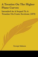 A TREATISE ON THE HIGHER PLANE CURVES: I