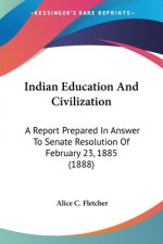 INDIAN EDUCATION AND CIVILIZATION: A REP