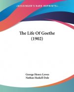THE LIFE OF GOETHE  1902