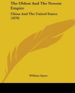 The Oldest And The Newest Empire: China And The United States (1870)