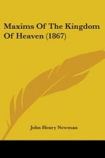 Maxims Of The Kingdom Of Heaven (1867)