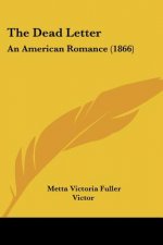 The Dead Letter: An American Romance (1866)