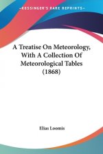 A Treatise On Meteorology, With A Collection Of Meteorological Tables (1868)