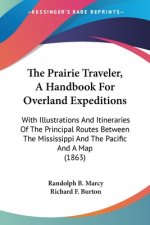 Prairie Traveler, A Handbook For Overland Expeditions