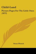 Child-Land: Picture-Pages For The Little Ones (1873)