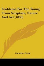 Emblems For The Young From Scripture, Nature And Art (1833)