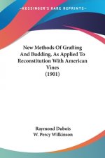 NEW METHODS OF GRAFTING AND BUDDING, AS