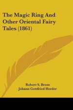 The Magic Ring And Other Oriental Fairy Tales (1861)