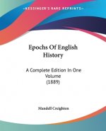 EPOCHS OF ENGLISH HISTORY: A COMPLETE ED