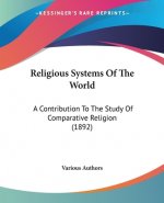 RELIGIOUS SYSTEMS OF THE WORLD: A CONTRI