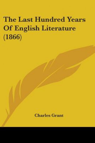 Last Hundred Years Of English Literature (1866)
