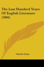 Last Hundred Years Of English Literature (1866)