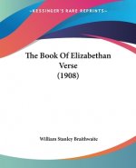 THE BOOK OF ELIZABETHAN VERSE  1908