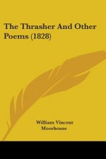 The Thrasher And Other Poems (1828)