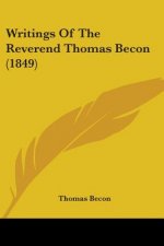 Writings Of The Reverend Thomas Becon (1849)