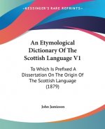 AN ETYMOLOGICAL DICTIONARY OF THE SCOTTI