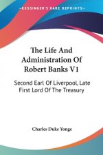 The Life And Administration Of Robert Banks V1: Second Earl Of Liverpool, Late First Lord Of The Treasury: Compiled From Original Documents (1868)