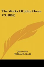 The Works Of John Owen V3 (1862)