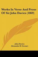 Works In Verse And Prose Of Sir John Davies (1869)