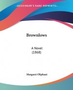 Brownlows: A Novel (1868)