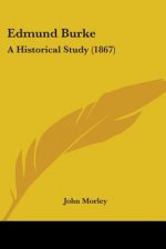 Edmund Burke: A Historical Study (1867)