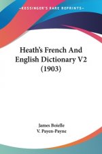 HEATH'S FRENCH AND ENGLISH DICTIONARY V2