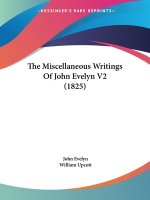 The Miscellaneous Writings Of John Evelyn V2 (1825)