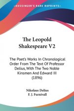 THE LEOPOLD SHAKESPEARE V2: THE POET'S W