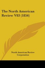 The North American Review V83 (1856)