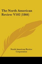 The North American Review V102 (1866)