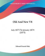 Old And New V8: July 1873 To January 1874 (1873)