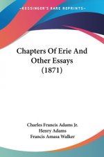 Chapters Of Erie And Other Essays (1871)