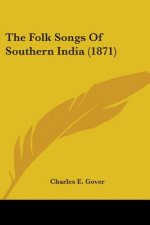 The Folk Songs Of Southern India (1871)