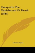 Essays On The Punishment Of Death (1844)