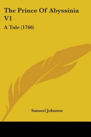The Prince Of Abyssinia V1: A Tale (1766)
