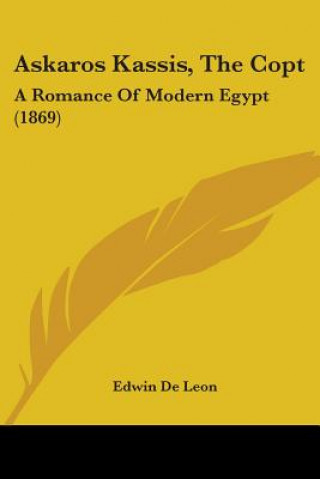 Askaros Kassis, The Copt: A Romance Of Modern Egypt (1869)