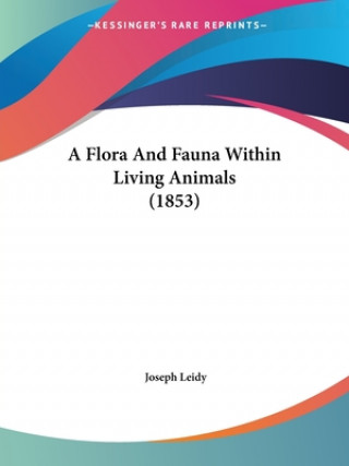 A Flora And Fauna Within Living Animals (1853)